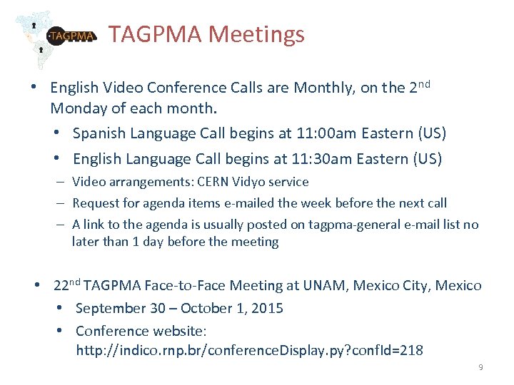 TAGPMA Meetings • English Video Conference Calls are Monthly, on the 2 nd Monday