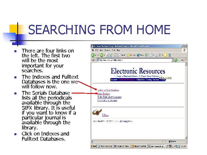 SEARCHING FROM HOME n n There are four links on the left. The first