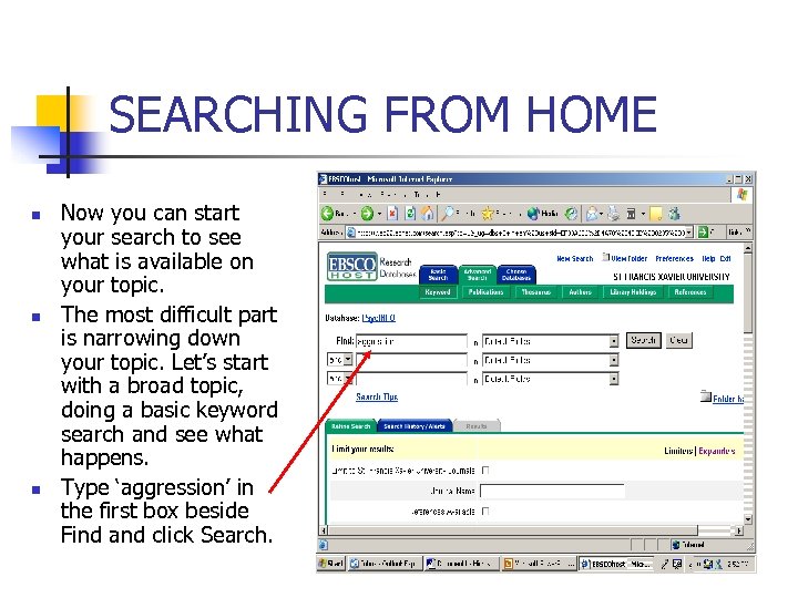 SEARCHING FROM HOME n n n Now you can start your search to see