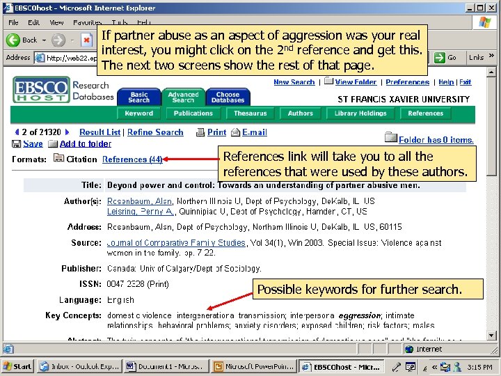 If partner abuse as an aspect of aggression was your real interest, you might