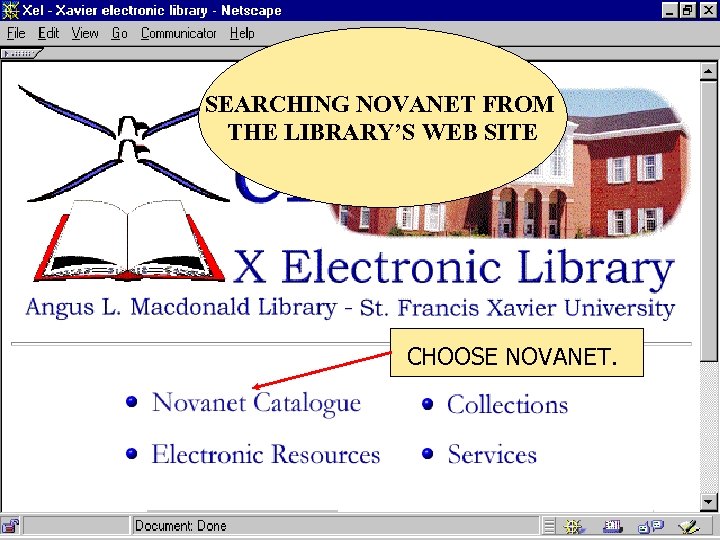 SEARCHING NOVANET FROM THE LIBRARY’S WEB SITE CHOOSE NOVANET. 