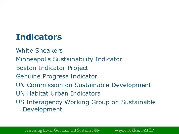 Indicators White Sneakers Minneapolis Sustainability Indicator Boston Indicator Project Genuine Progress Indicator UN Commission