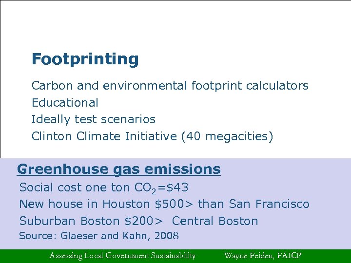 Footprinting Carbon and environmental footprint calculators Educational Ideally test scenarios Clinton Climate Initiative (40