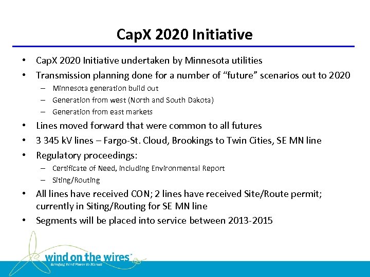 Cap. X 2020 Initiative • Cap. X 2020 Initiative undertaken by Minnesota utilities •