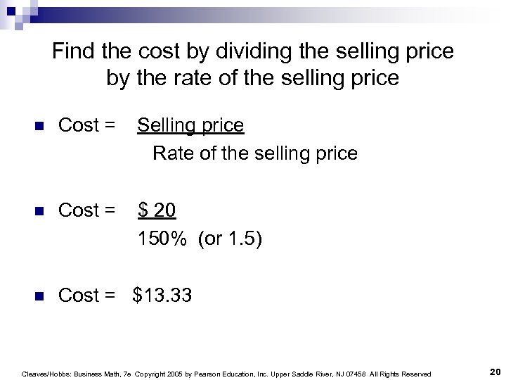 Find the cost by dividing the selling price by the rate of the selling