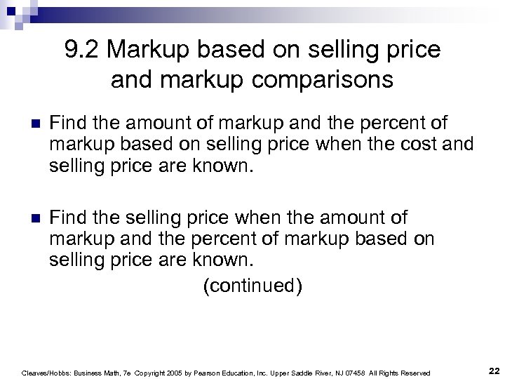 9. 2 Markup based on selling price and markup comparisons n Find the amount
