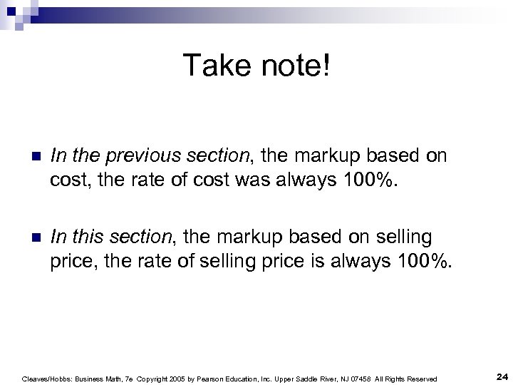 Take note! n In the previous section, the markup based on cost, the rate