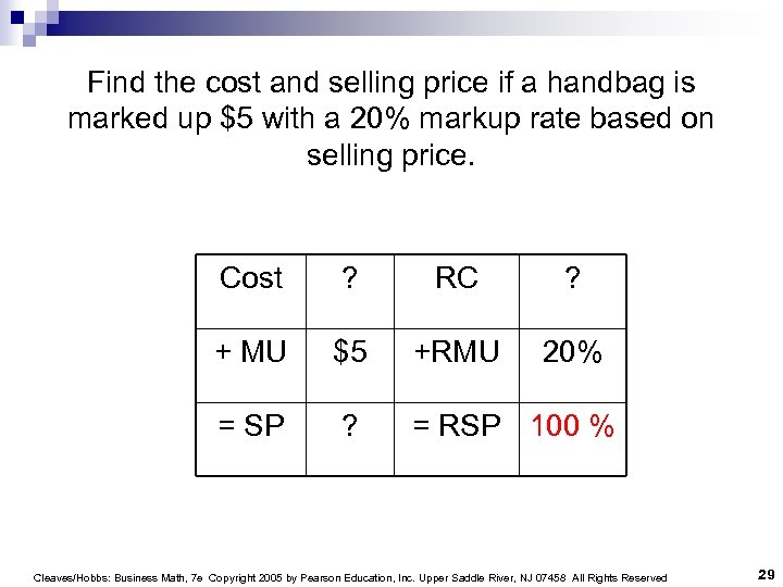 Find the cost and selling price if a handbag is marked up $5 with
