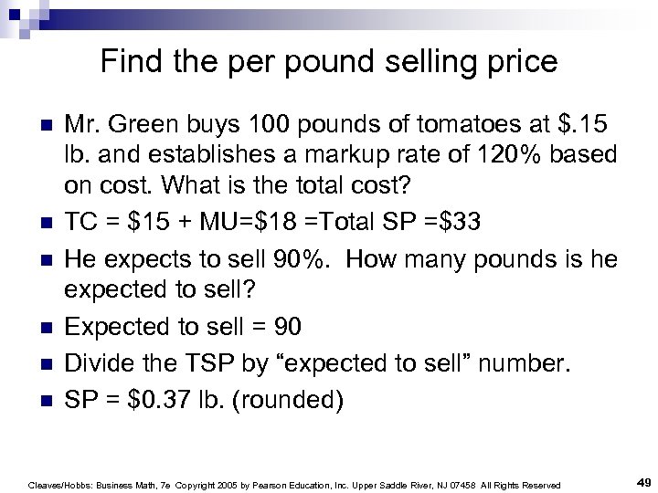 Find the per pound selling price n n n Mr. Green buys 100 pounds