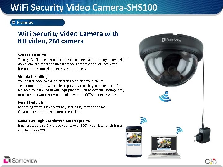 Wi. Fi Security Video Camera-SHS 100 Features Wi. Fi Security Video Camera with HD