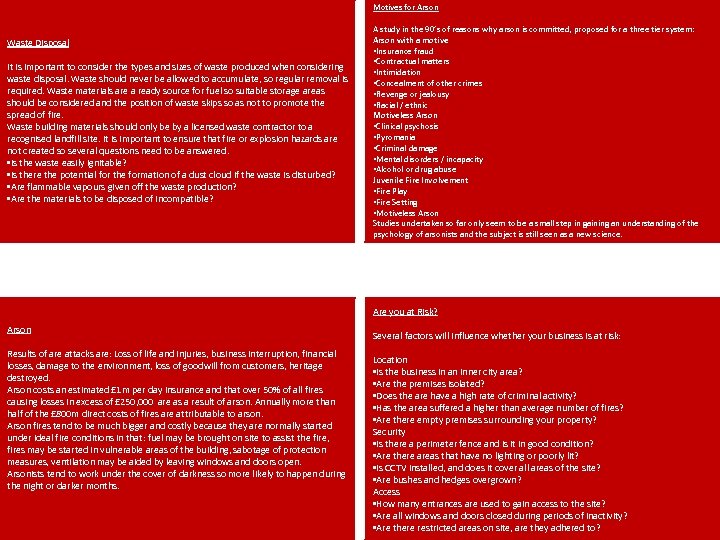 Motives for Arson Waste Disposal It is important to consider the types and sizes