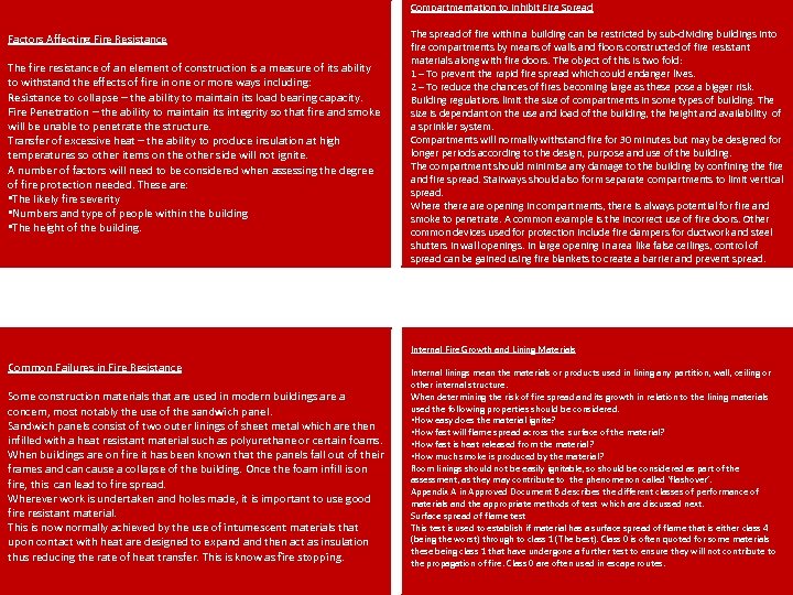 Compartmentation to Inhibit Fire Spread Factors Affecting Fire Resistance The fire resistance of an