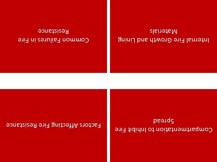 Common Failures in Fire Resistance Internal Fire Growth and Lining Materials Factors Affecting Fire