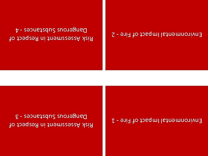 Risk Assessment in Respect of Dangerous Substances - 4 Environmental Impact of Fire -