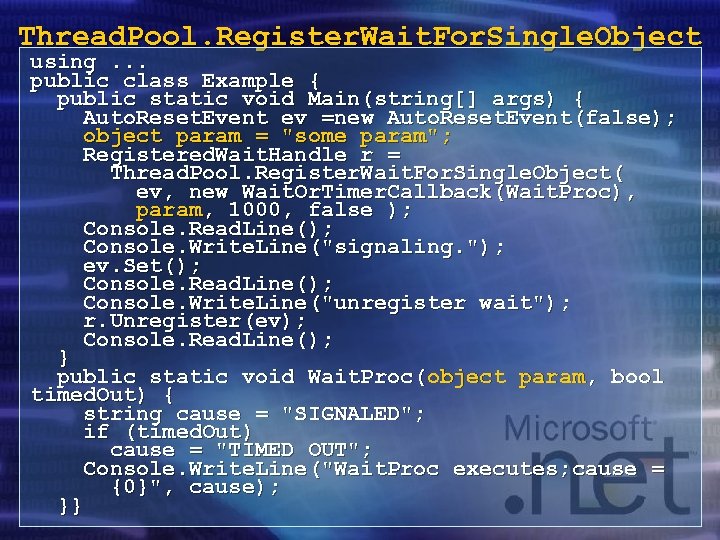 Thread. Pool. Register. Wait. For. Single. Object using. . . public class Example {