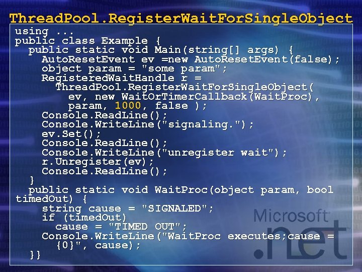 Thread. Pool. Register. Wait. For. Single. Object using. . . public class Example {