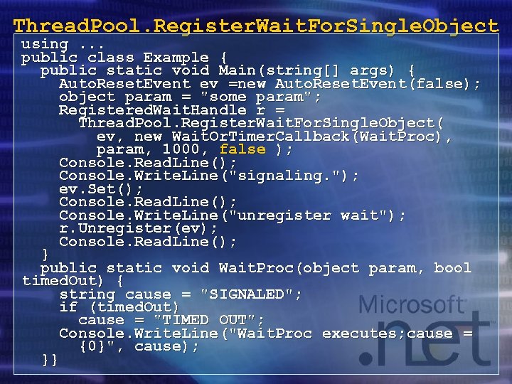 Thread. Pool. Register. Wait. For. Single. Object using. . . public class Example {