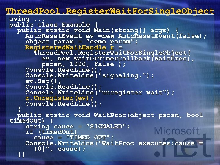 Thread. Pool. Register. Wait. For. Single. Object using. . . public class Example {