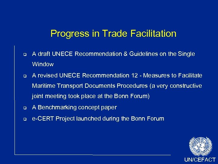 Progress in Trade Facilitation A draft UNECE Recommendation & Guidelines on the Single Window