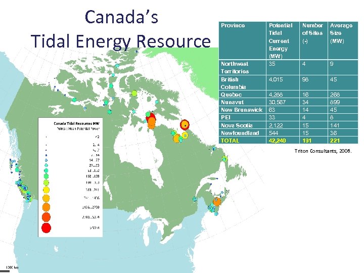 Canada’s Tidal Energy Resource Province Northwest Territories British Columbia Quebec Nunavut New Brunswick PEI