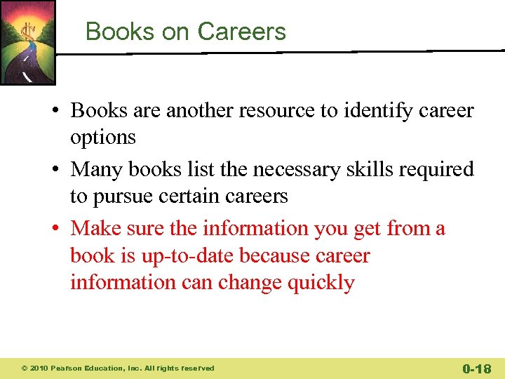 Books on Careers • Books are another resource to identify career options • Many