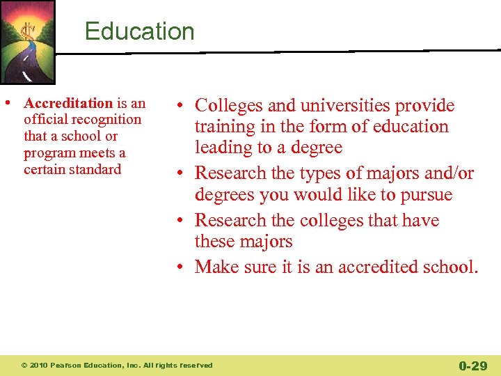 Education • Accreditation is an official recognition that a school or program meets a