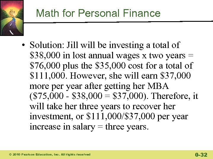 Math for Personal Finance • Solution: Jill will be investing a total of $38,