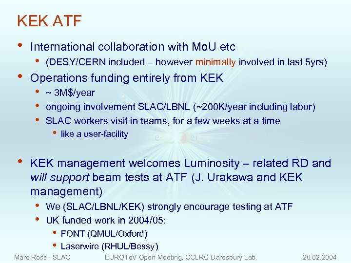 KEK ATF • • • International collaboration with Mo. U etc • (DESY/CERN included