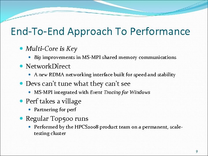 End-To-End Approach To Performance Multi-Core is Key Big improvements in MS-MPI shared memory communications
