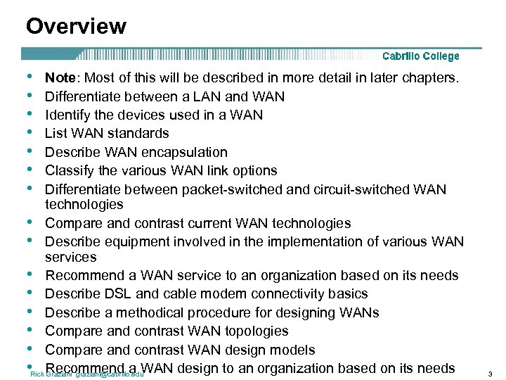 Overview • • Note: Most of this will be described in more detail in