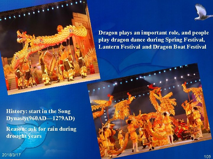 Dragon plays an important role, and people play dragon dance during Spring Festival, Lantern