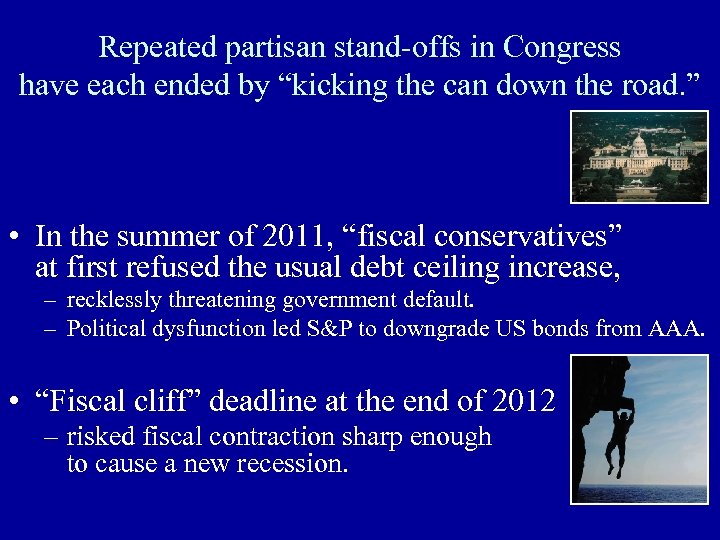 Repeated partisan stand-offs in Congress have each ended by “kicking the can down the