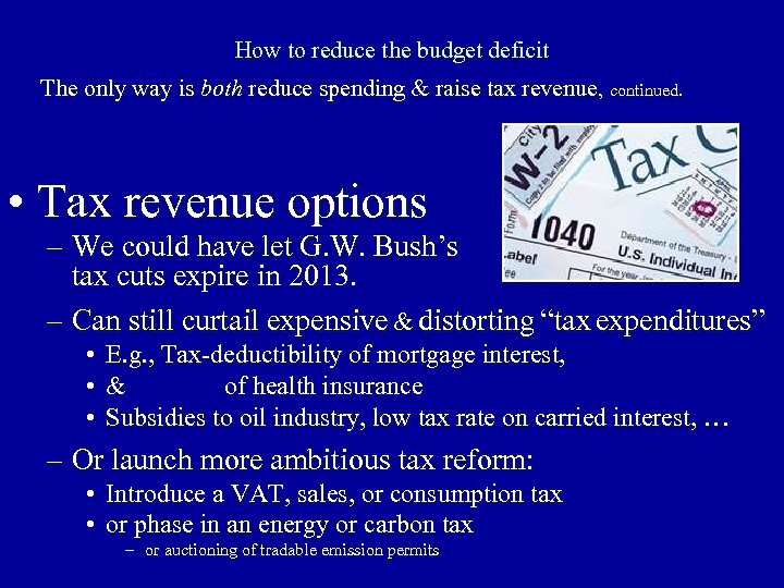 How to reduce the budget deficit The only way is both reduce spending &