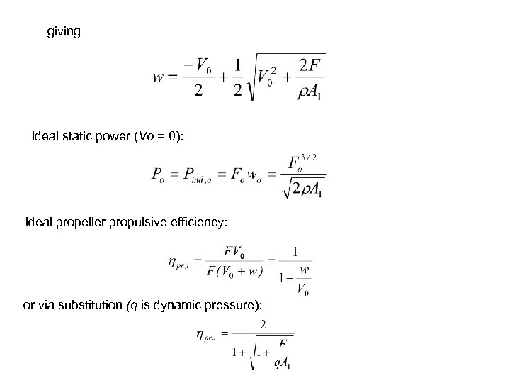 giving Ideal static power (Vo = 0): Ideal propeller propulsive efficiency: or via substitution