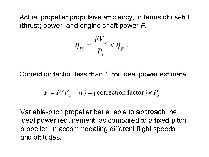 Actual propeller propulsive efficiency, in terms of useful (thrust) power and engine shaft power