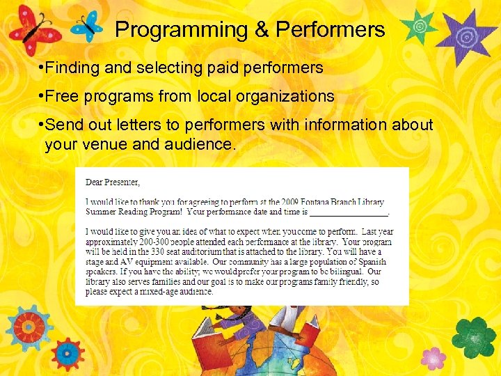 Programming & Performers • Finding and selecting paid performers • Free programs from local