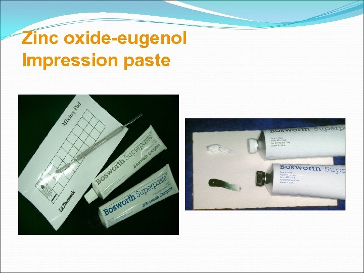 Zinc oxide-eugenol Impression paste 