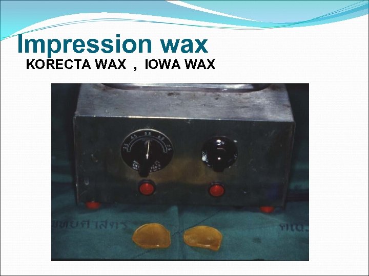 Impression wax KORECTA WAX , IOWA WAX 