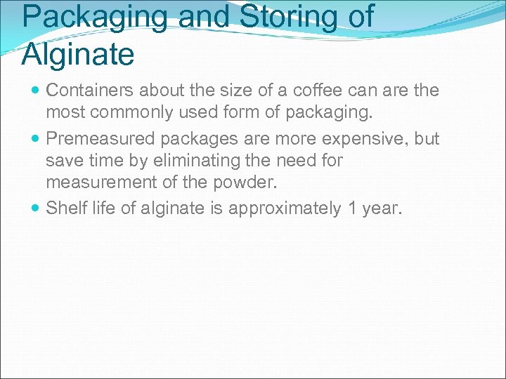 Packaging and Storing of Alginate Containers about the size of a coffee can are