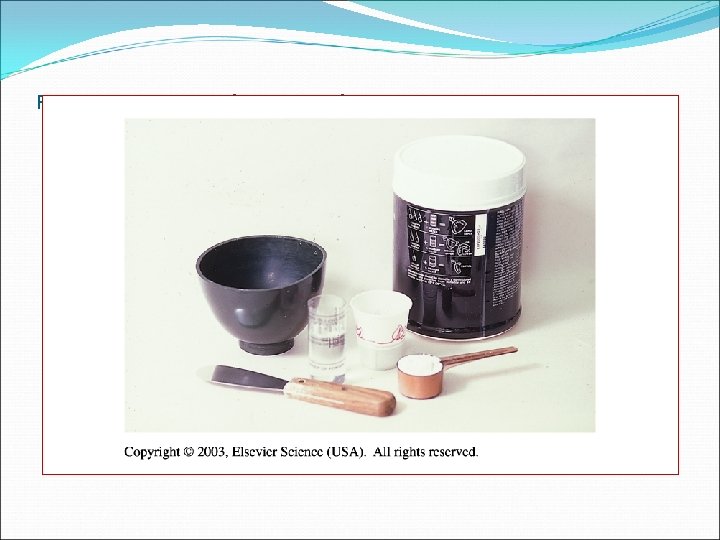 Fig. 46 -7 Examples of packaging for alginate. 