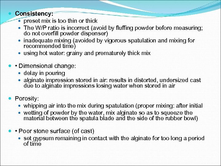  Consistency: preset mix is too thin or thick The W/P ratio is incorrect