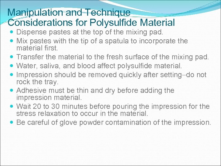 Manipulation and Technique Considerations for Polysulfide Material Dispense pastes at the top of the