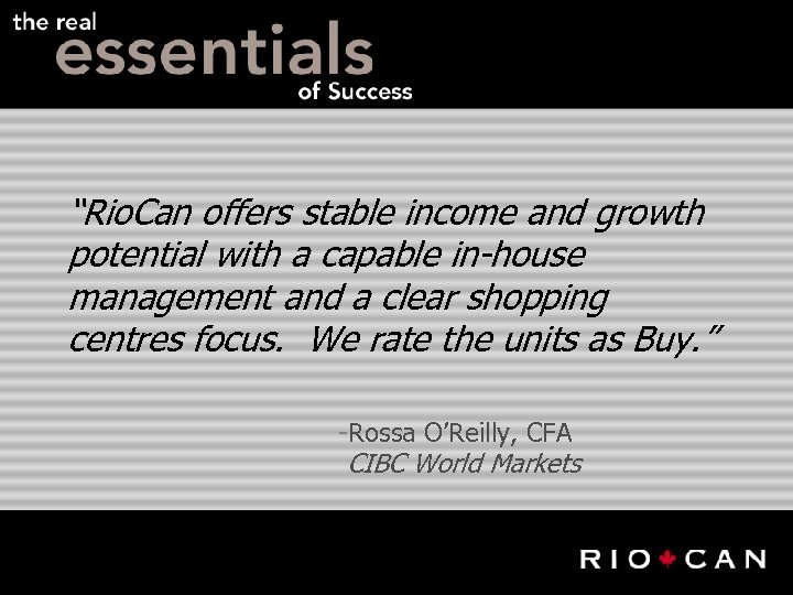 “Rio. Can offers stable income and growth potential with a capable in-house management and