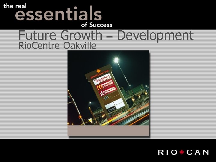 Future Growth Rio. Centre Oakville – Development 