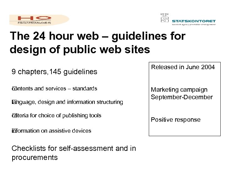 The 24 hour web – guidelines for design of public web sites 9 chapters,