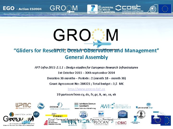 “Gliders for Research, Ocean Observation and Management” General Assembly FP 7 -Infra-2011 -2. 1.