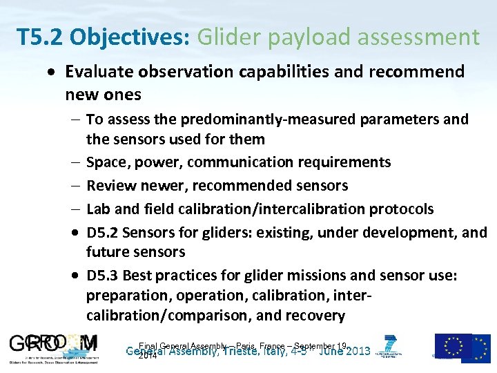 T 5. 2 Objectives: Glider payload assessment Evaluate observation capabilities and recommend new ones