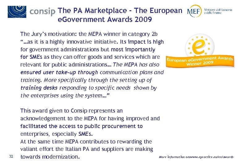 The PA Marketplace - The European e. Government Awards 2009 The Jury’s motivation: the