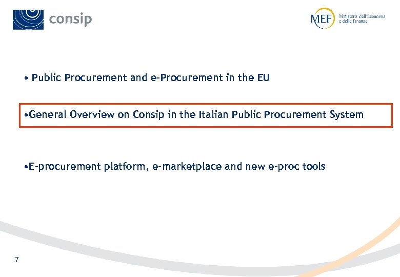  • Public Procurement and e-Procurement in the EU • General Overview on Consip