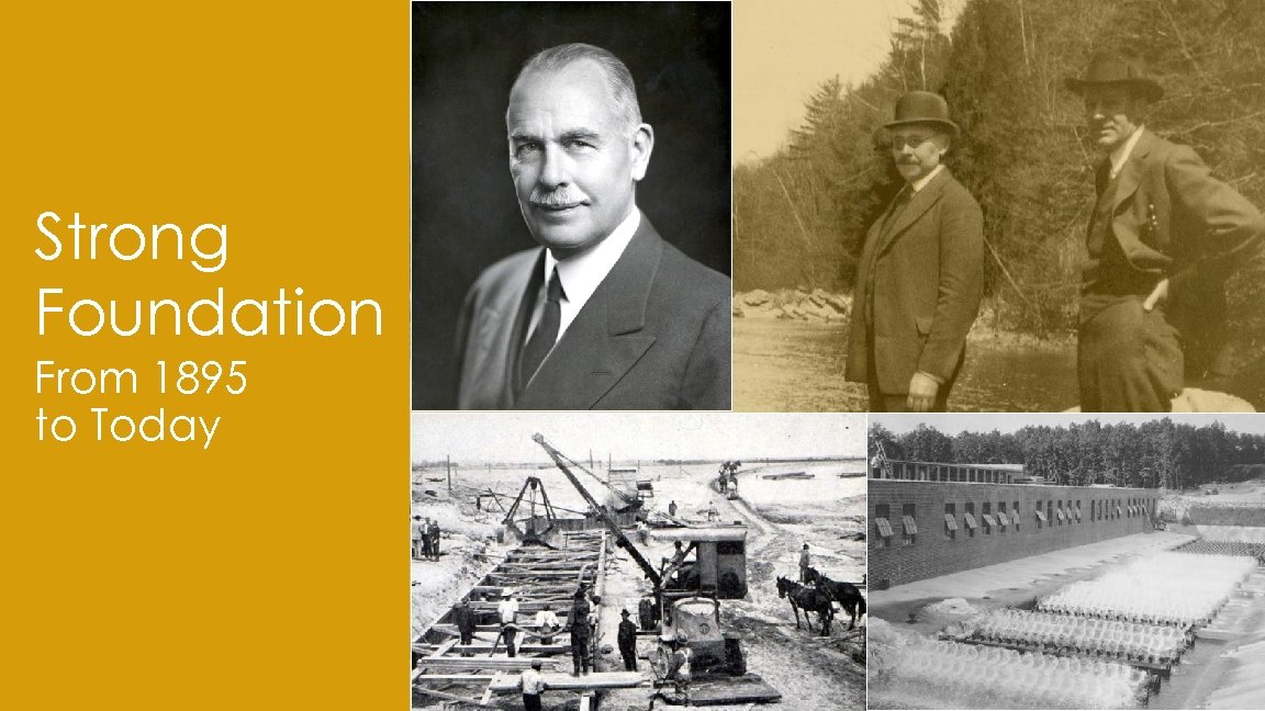 Strong Foundation From 1895 to Today 